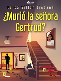 ¿Murió la señora Gertrud?
