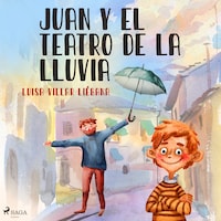 Juan y el teatro de la lluvia