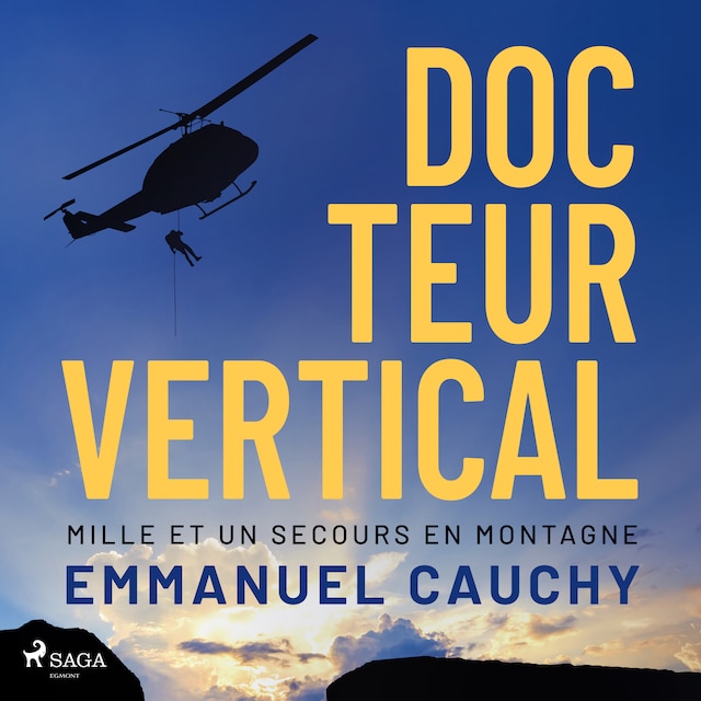 Bokomslag for Docteur vertical : Mille et un secours en montagne