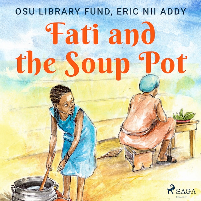 Couverture de livre pour Fati and the Soup Pot