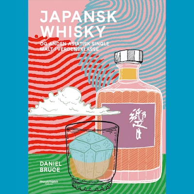 Japansk whisky – og anden asiatisk single malt i verdensklasse
