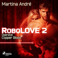 Robolove #2 - Operatie Copper Blood