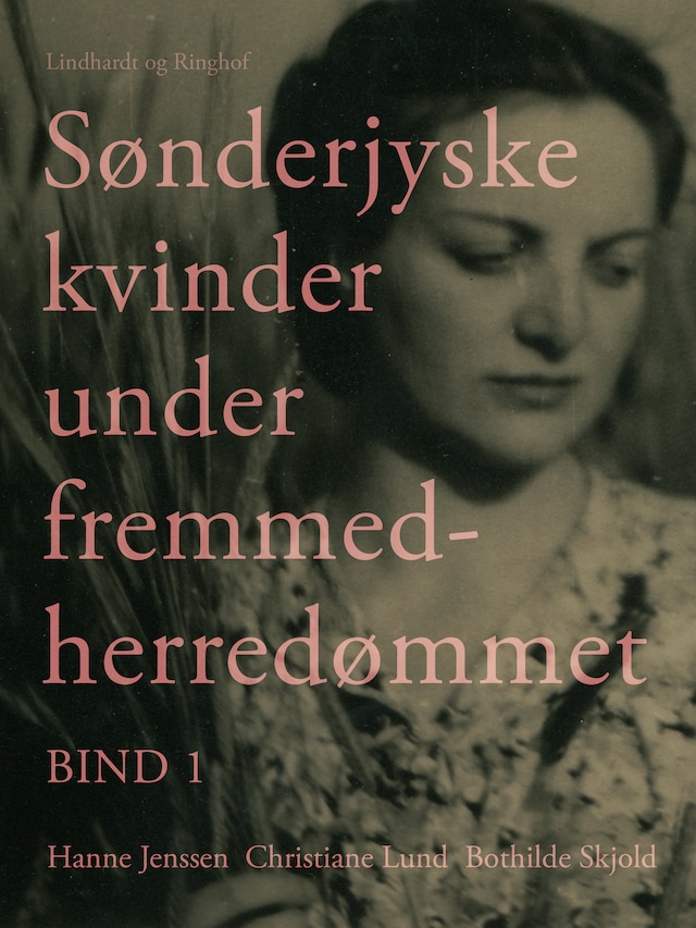 Book cover for Sønderjyske kvinder under fremmedherredømmet. Bind 1