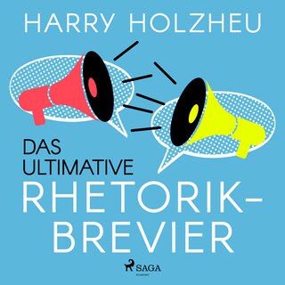 Das ultimative Rhetorik-Brevier als Hörbuch