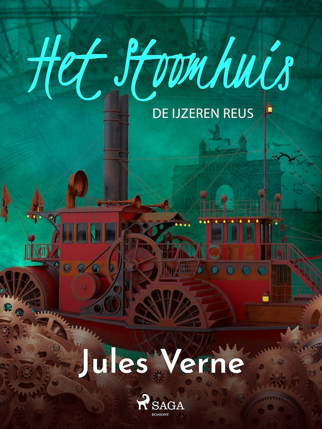 Book cover for Het stoomhuis - De IJzeren Reus