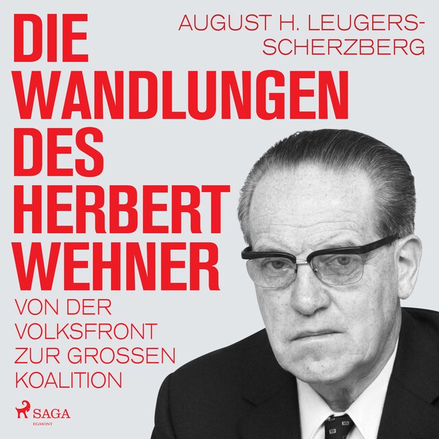 Kirjankansi teokselle Die Wandlungen des Herbert Wehner : Von der Volksfront zur Großen Koalition