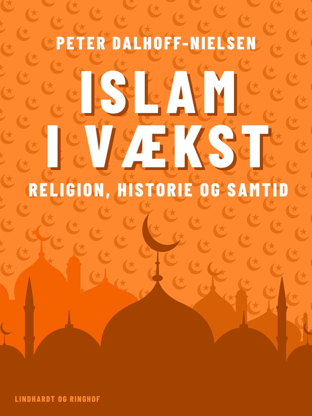 Bogomslag for Islam i vækst. Religion, historie og samtid