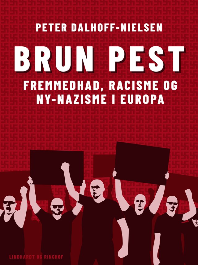 Bogomslag for Brun pest. Fremmedhad, racisme og ny-nazisme i Europa