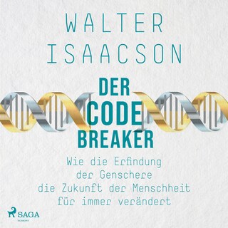 Der Codebreaker: Wie die Erfindung der Genschere die Zukunft der Menschheit für immer verändert als Hörbuch