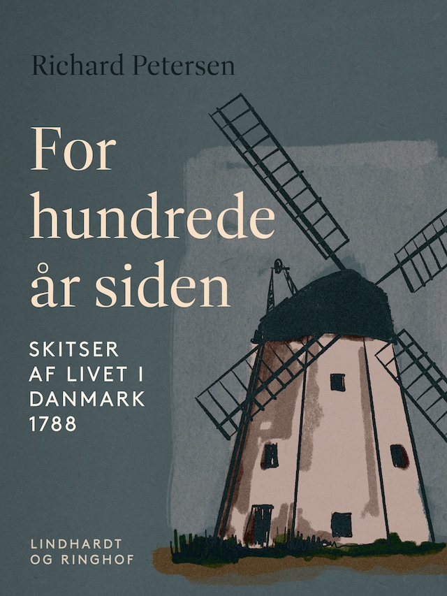 Bogomslag for For hundrede år siden. Skitser af livet i Danmark 1788