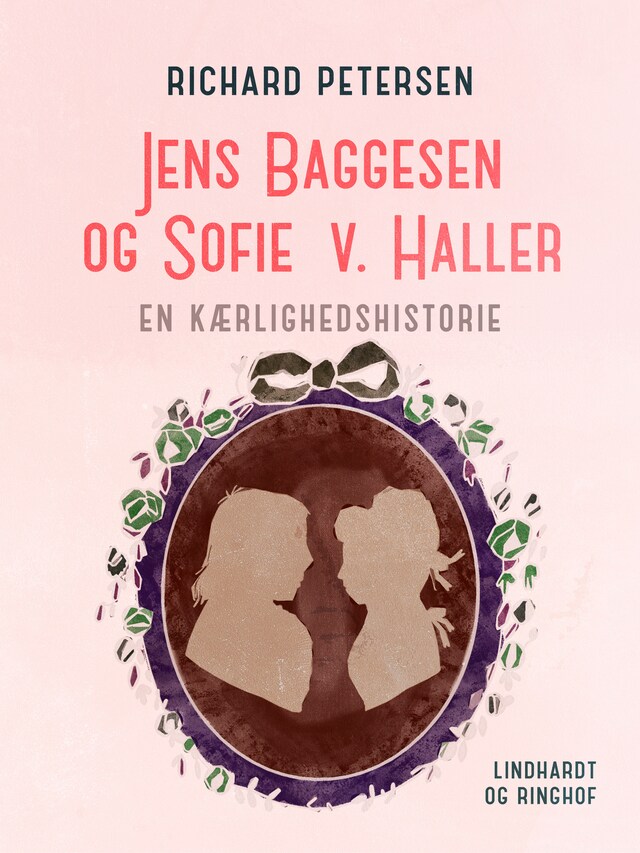 Bogomslag for Jens Baggesen og Sofie v. Haller. En kærlighedshistorie