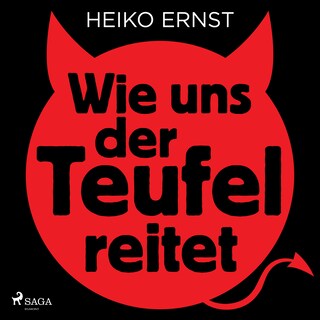 Wie uns der Teufel reitet als Hörbuch