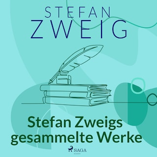 Stefan Zweigs gesammelte Werke als Hörbuch