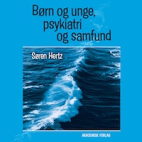 Børn og unge, psykiatri og samfund