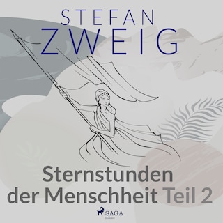 Sternstunden der Menschheit Teil 2 als Hörbuch