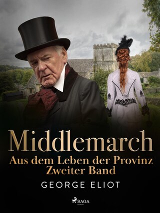 Middlemarch: Aus dem Leben der Provinz – Zweiter Band bookCoverFor