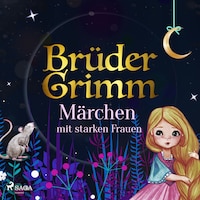 Brüder Grimms Märchen mit starken Frauen