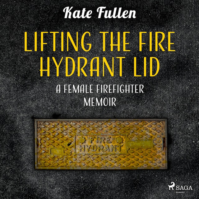 Book cover for Lifting the Fire Hydrant Lid: a Female Firefighter Memoir
