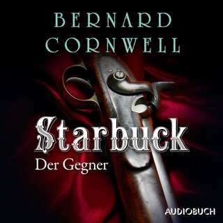 Starbuck: Der Gegner als Hörbuch