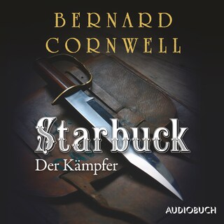 Starbuck: Der Kämpfer als Hörbuch