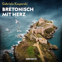 Bretonisch mit Herz - Ein Fall für Tereza Berger