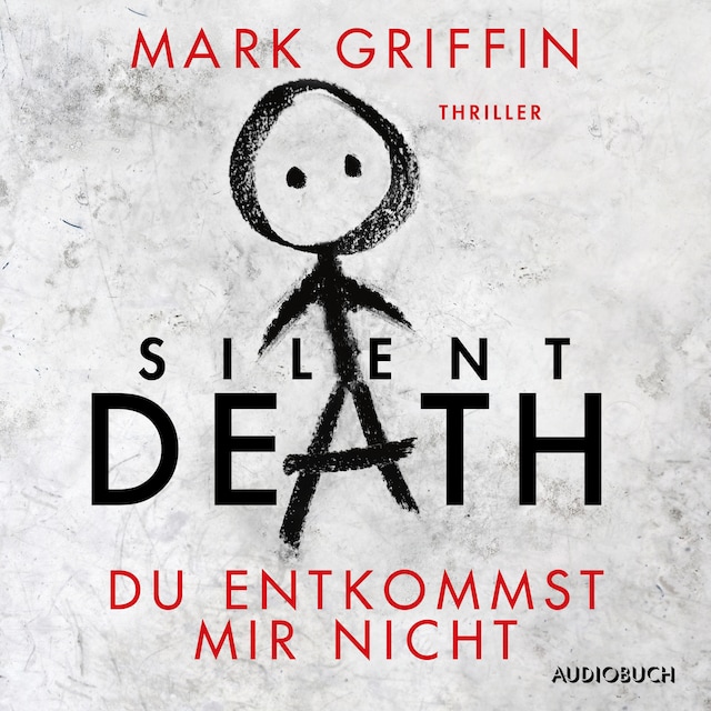 Book cover for Silent Death: Du entkommst mir nicht - Ein Fall für Holly Wakefield