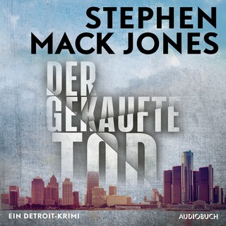 Der gekaufte Tod: Ein Detroit-Krimi - Ein Fall für August Snow als Hörbuch