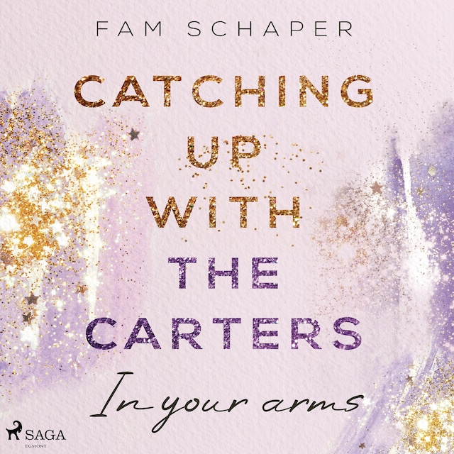 Boekomslag van Catching up with the Carters – In your arms (Catching up with the Carters, Band 3)