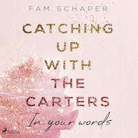 Catching up with the Carters – In your words (Catching up with the Carters, Band 2)