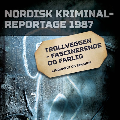 Trollveggen – fascinerende og farlig