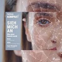 Spektrum Kompakt: Sieh mich an - Was unser Gesicht verrät