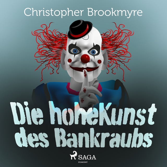 Book cover for Die hohe Kunst des Bankraubs
