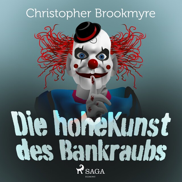 Kirjankansi teokselle Die hohe Kunst des Bankraubs