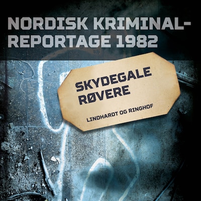 Skydegale røvere