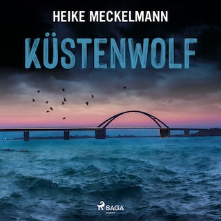 Küstenwolf: Fehmarn-Krimi (Kommissare Westermann und Hartwig 4) als Hörbuch