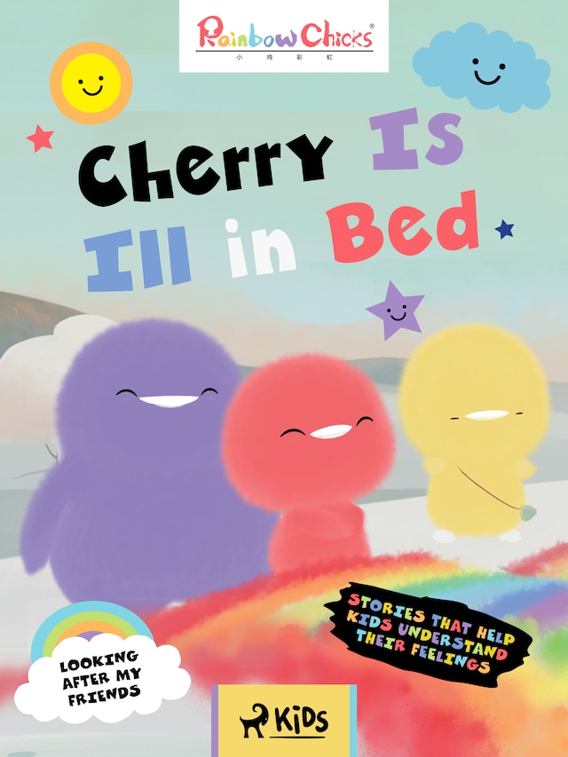 Book cover for Rainbow Chicks - Looking After My Friends - Cherry is Ill in Bed