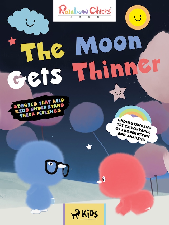 Book cover for Rainbow Chicks - Understanding the Importance of Cooperation and Sharing - The Moon Gets Thinner