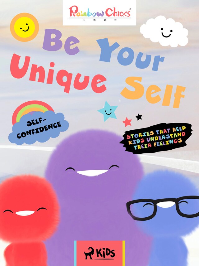Book cover for Rainbow Chicks - Self-Confidence - Be Your Unique Self