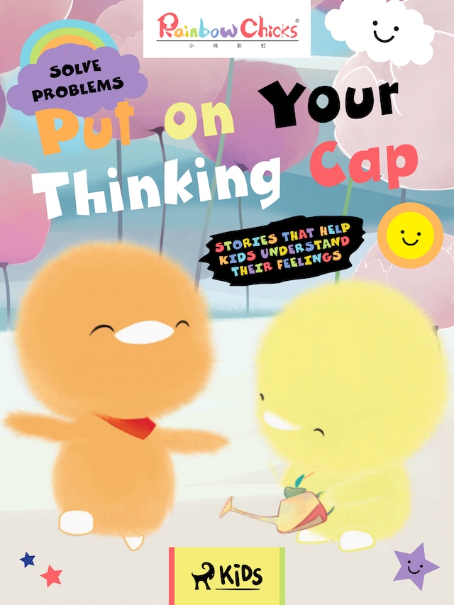 Book cover for Rainbow Chicks - Solve Problems - Put on Your Thinking Cap