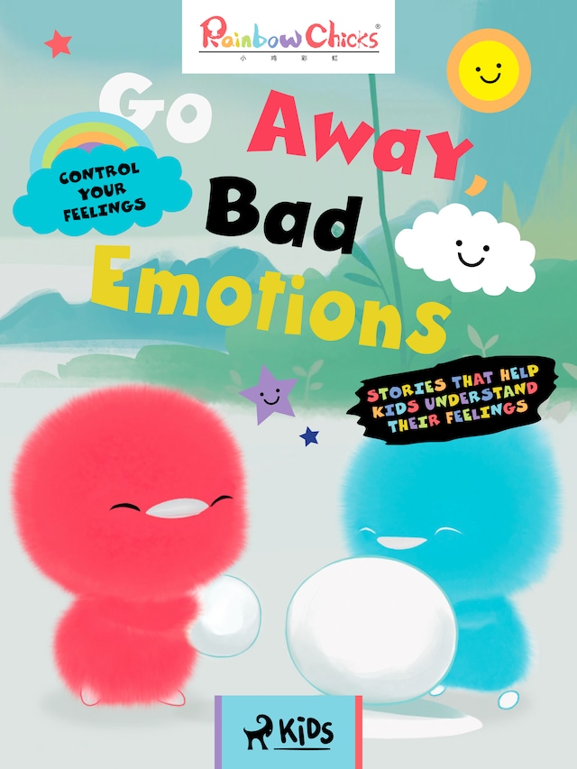 Book cover for Rainbow Chicks - Control your Feelings - Go Away, Bad Emotions