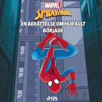 Spider-Man - En berättelse om hur allt började