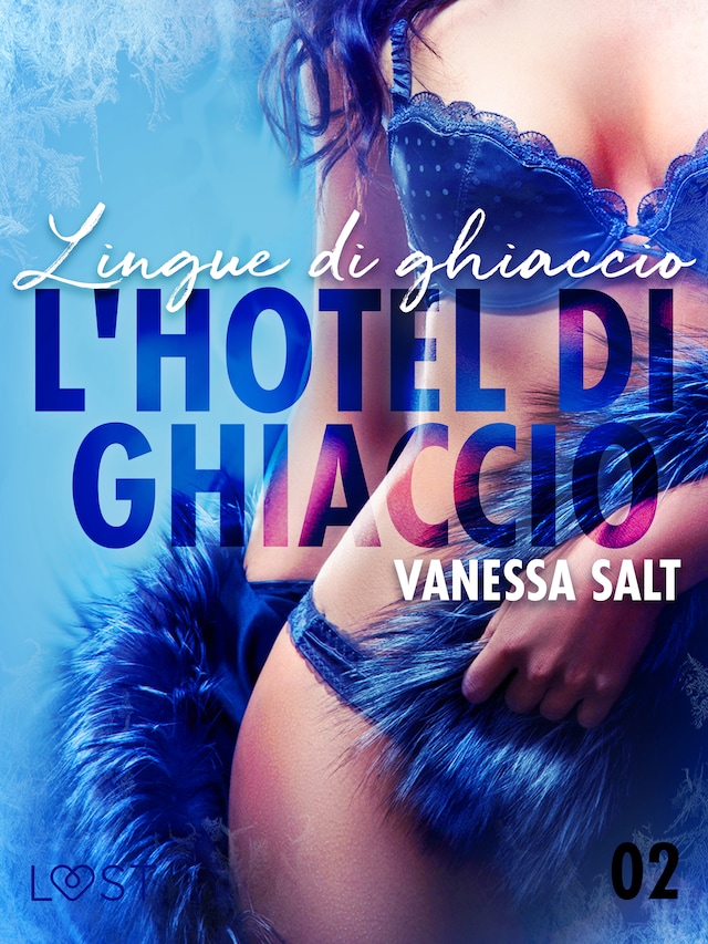 Copertina del libro per L'hotel di ghiaccio 2: Lingue di ghiaccio - breve racconto erotico