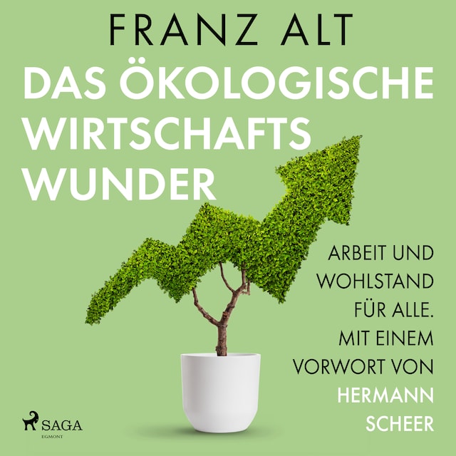 Book cover for Das ökologische Wirtschaftswunder. Arbeit und Wohlstand für alle. Mit einem Vorwort von Hermann Scheer