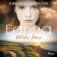 Éanna – Wildes Herz (Éanna Band 1)