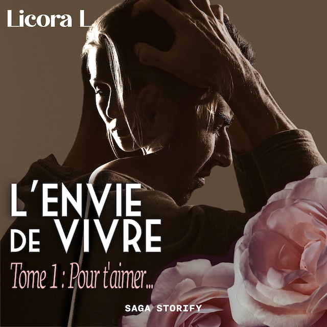 Book cover for L'Envie de vivre - Tome 1 : Pour t'aimer...