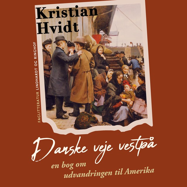 Boekomslag van Danske veje vestpå. En bog om udvandringen til Amerika