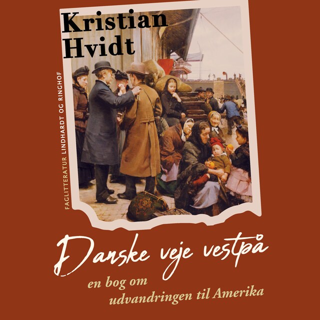 Portada de libro para Danske veje vestpå. En bog om udvandringen til Amerika