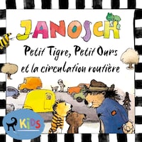 Petit Tigre, Petit Ours et la circulation routière