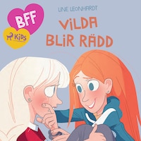 BFF - Vilda blir rädd