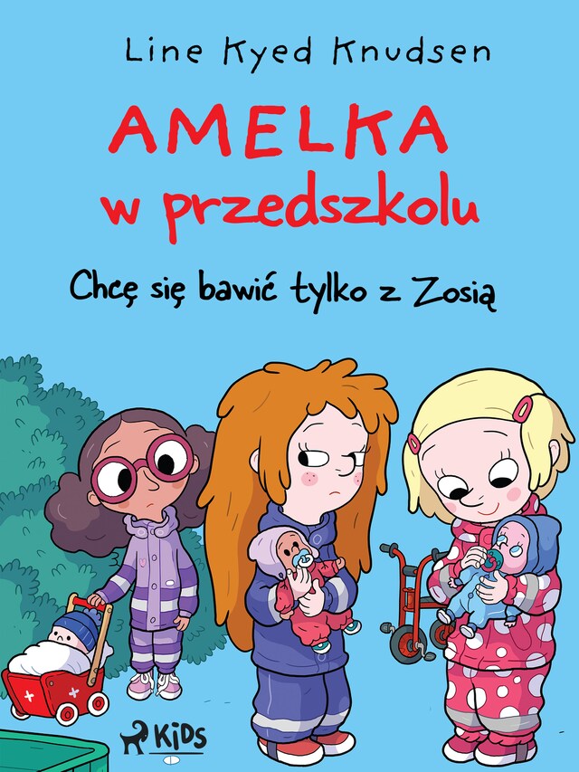 Bokomslag för Amelka w przedszkolu (2) - Chcę się bawić tylko z Zosią